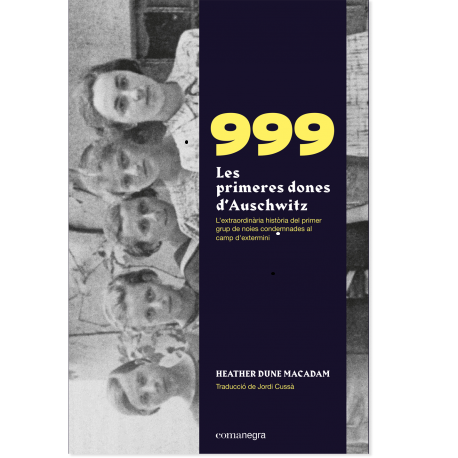 Portada del llibre «999. Les primeres dones d'Auschwitz», de Heather Dune Macadam