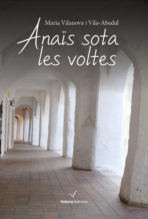 Portada de sa novel·la «Anaïs sota les voltes», de Maria Vilanova i Vila-Abadal