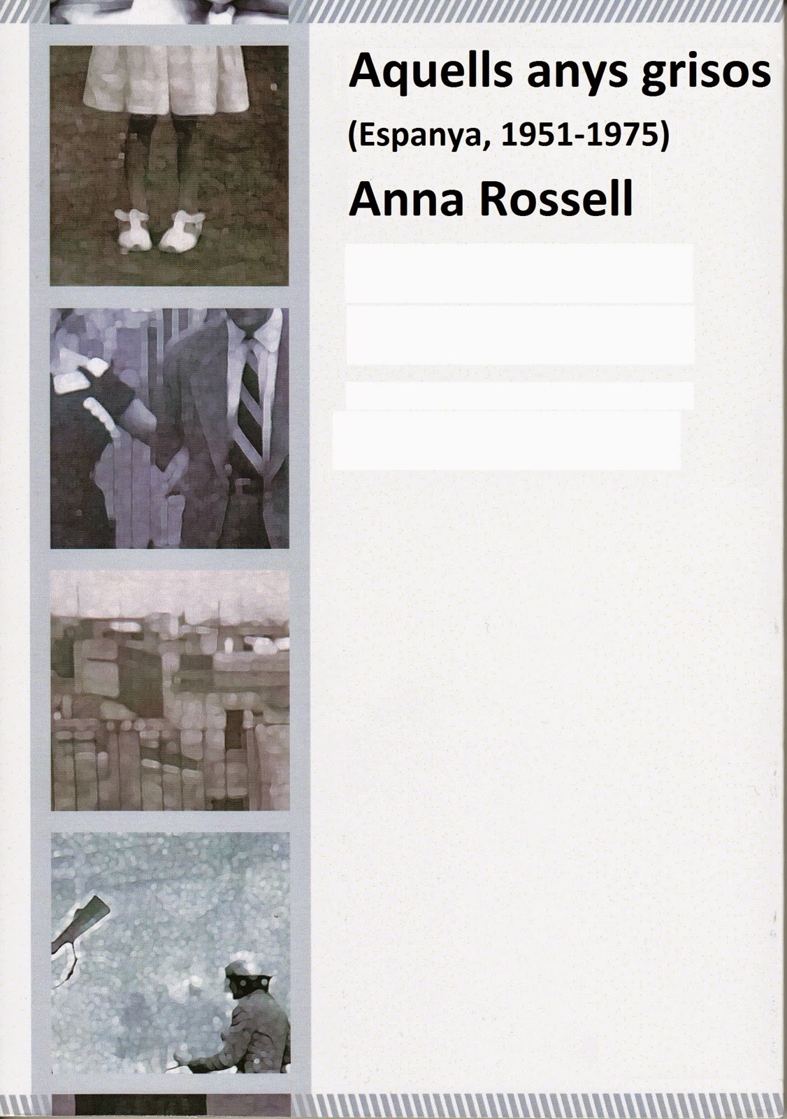 Portada de la novel·la d'Anna Rossell, "Aquells anys grisos (Espanya 1950-1975)"