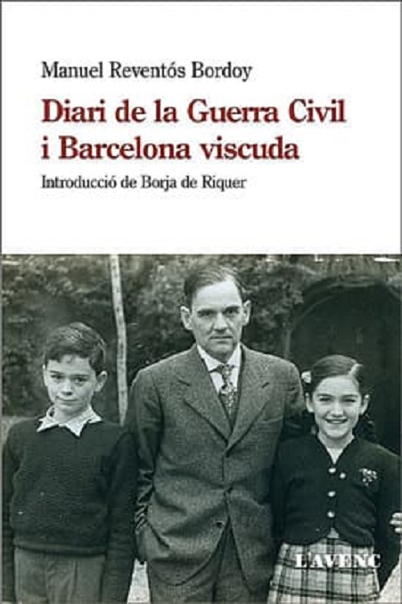 «Diari de la Guerra Civil i Barcelona viscuda», dos textos de Manuel Reventós Bordoy