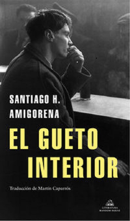 Portada de la novela «El gueto interior», de Santiago H. Amigorena