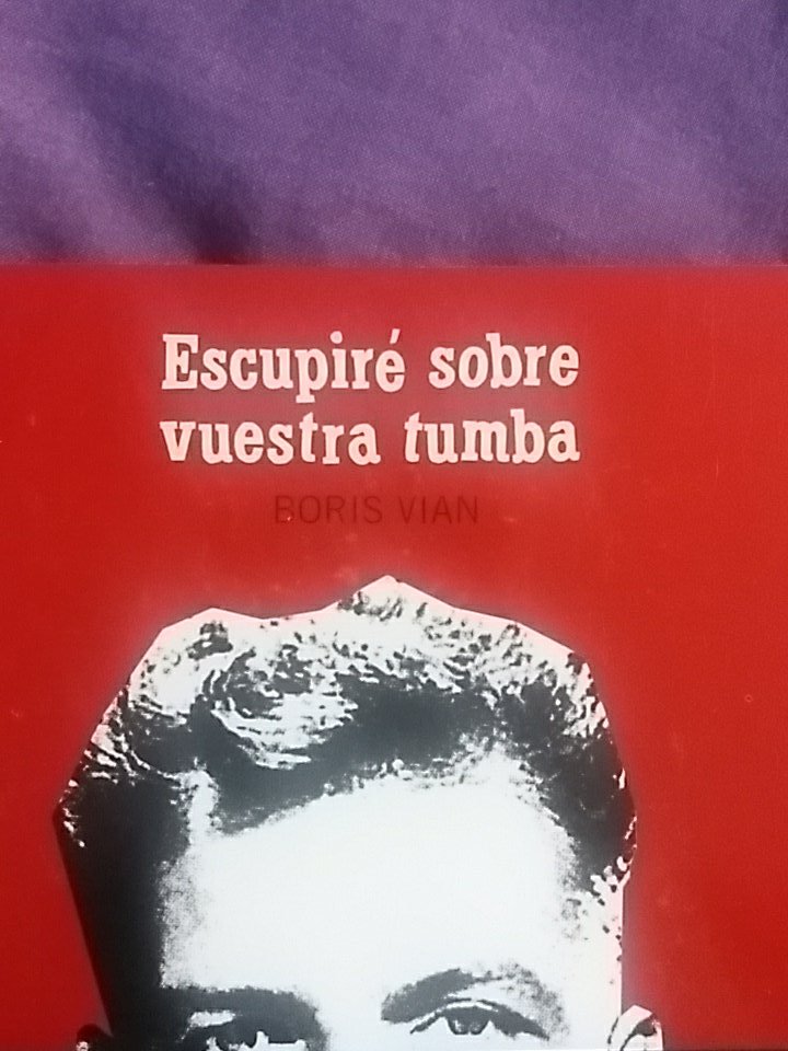 Portada de la novela "Escupiré sobre vuestra tumba", de Boris Vian