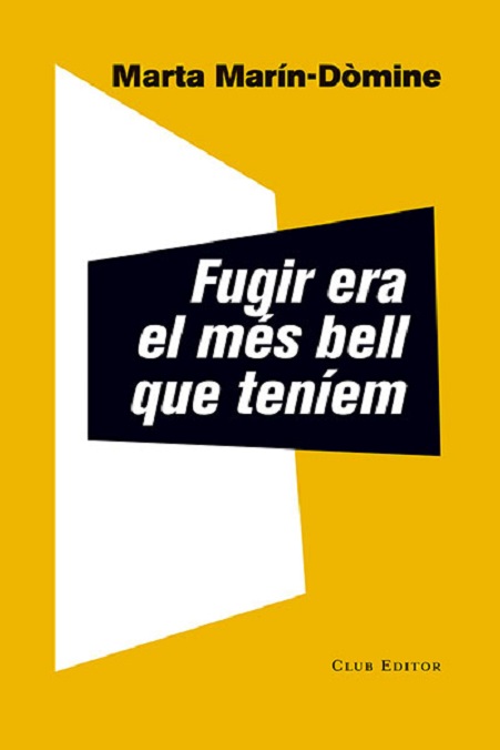 Portada del llibre «Fugir era el més bell que teníem», de Marta Marín-Dòmine