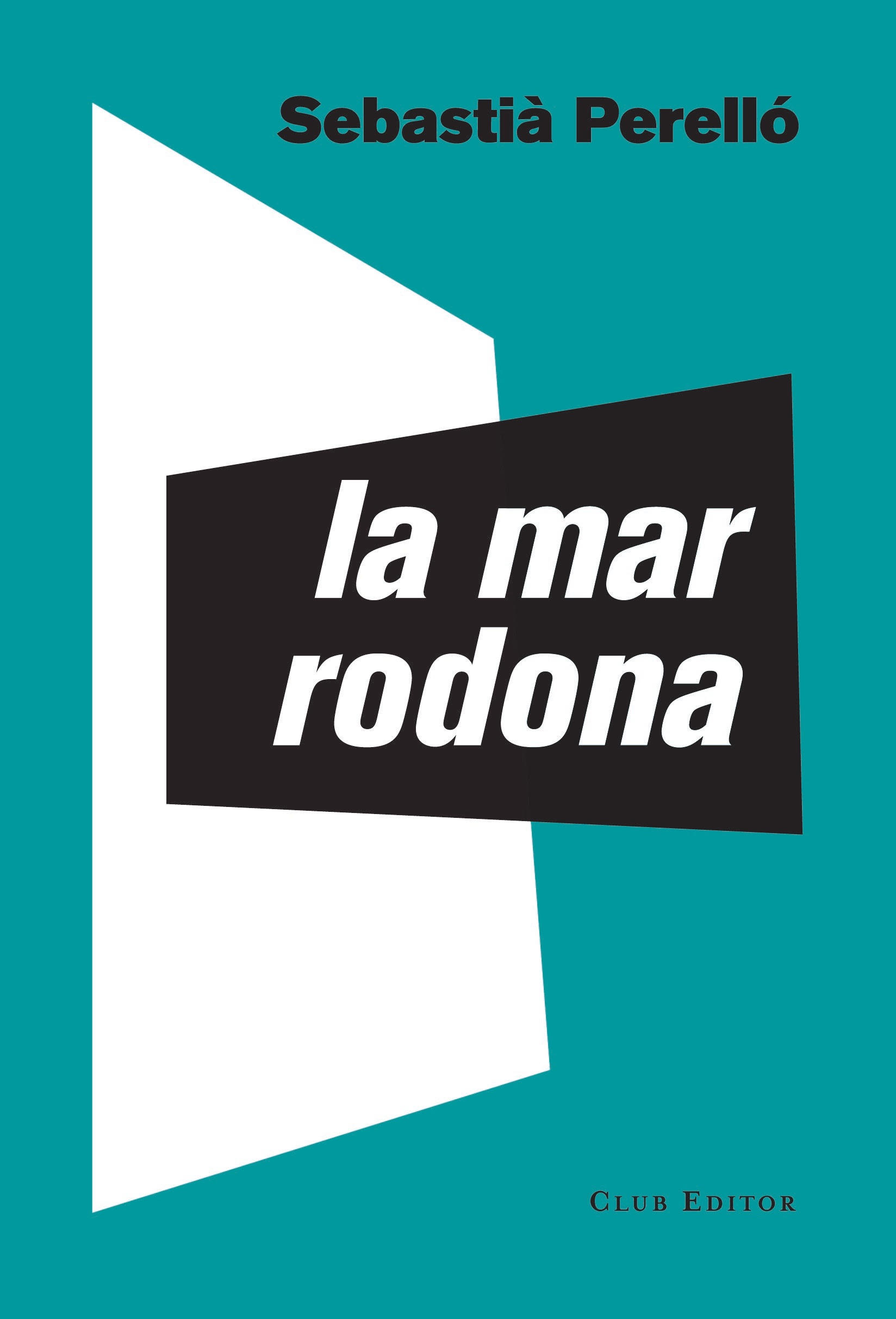 Portada de la novel·la «La mar rodona», de Sebastià Perelló