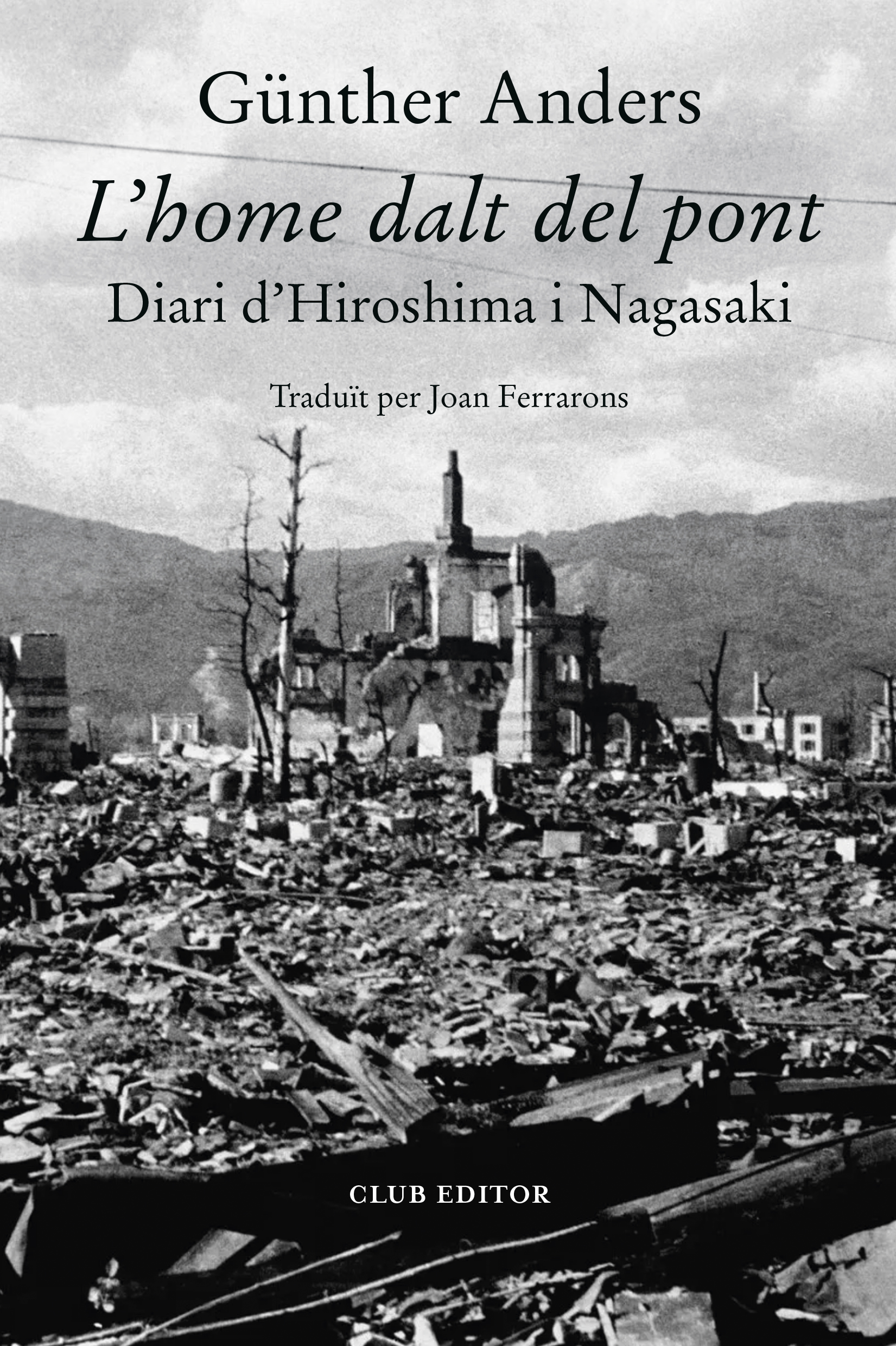 Portada del llibre «L'home dalt del pont», diari de visita a Hiroshima i Nagasaki 